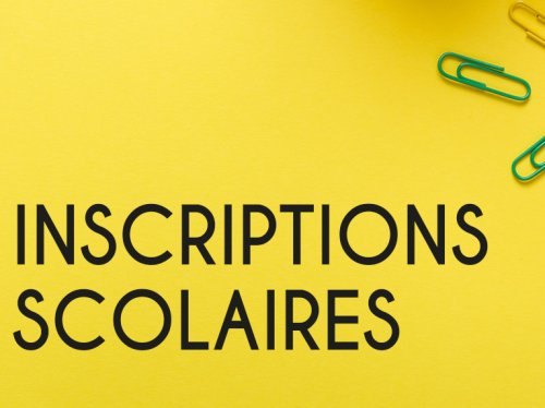 Les inscriptions scolaires sont ouvertes
